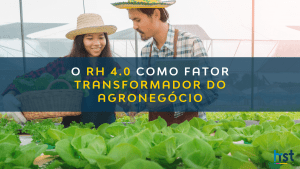 O RH 4.0 COMO FATOR TRANSFORMADOR DO AGRONEGÓCIO